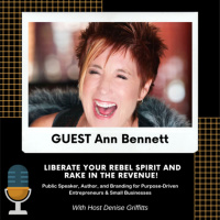 Ann Bennett Liberate Your Rebel Spirit  Rake in the Revenue