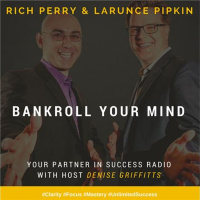 Rich Perry and Larunce Pipkin - Bankroll Your Mind