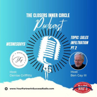 Sales Infiltration Pt 2 with Ben Gay III and Denise Griffitts