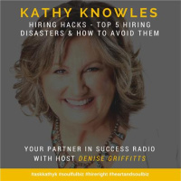 Kathy Knowles - Hiring Hacks - Avoid Hiring Disasters