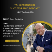 Gary Beckwith on Building, Growing  Selling Family-Run Enterprises