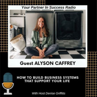 Alyson Caffrey - How To Build Business Systems That Support Your Life