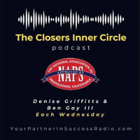 The Closers Inner Circle Podcast with Denise Griffitts and Ben Gay III