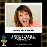Cracking The Code: Discover Your Power Personality with Kris Ward