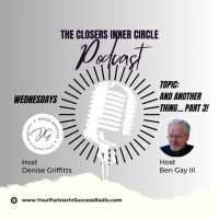 The Closers Inner Circle Podcast with Denise Griffitts and Ben Gay III