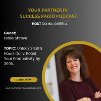 Unlock 2 Extra Hours Daily with Leslie Shreve