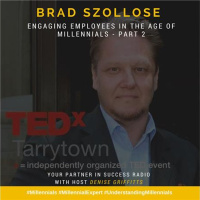 Brad Szollose - Engaging Employees in the Age of Millennials - Pt 2