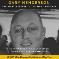 Gary Henderson - The Right Message To the Right Audience