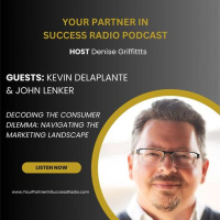 John Lenker and Kevin deLaplante Decoding the Consumer Dilemma Pt 2