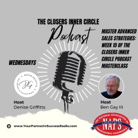 Sharpening Your Sales Instincts – Episode 15 of The Closers Inner Circle Podcast Masterclass