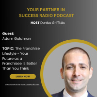 The Franchise Lifestyle with Adam Goldman