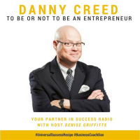 Danny Creed: To Be or Not to be an Entrepreneur, That IS the Question!