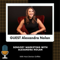 Sensory Marketing with Alexandra Nolan