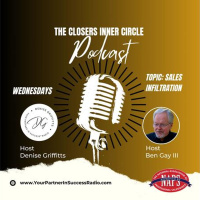 The Closers Pt 2 - Sale Infiltration with Ben Gay III and Denise Griffitts