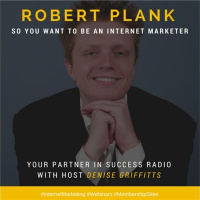 Robert Plank - So You Want To Be An Internet Marketer