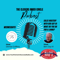 The Closers Inner Circle: What Do You Do for a Living?