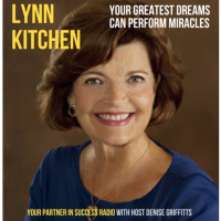 Lynn Kitchen - Your Greatest Dreams Can Perform Miracles
