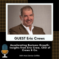 Business Growth Insights with Eric Crews, CEO of Crews  Co.