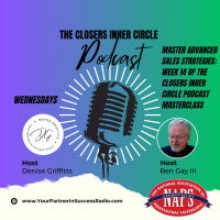 The Closers Inner Circle Podcast - Sharpening Your Sales Instincts