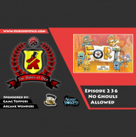 Dukes of Dice - Ep. 236 - No Ghouls Allowed