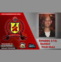 Dukes of Dice - Ep. 216 - Barely Feld-mas