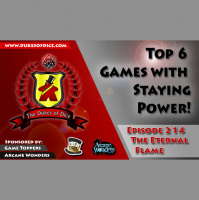Dukes of Dice - Ep. 214 - The Eternal Flame
