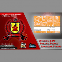 Dukes of Dice - Ep. 220 - Trains, Panes and Moral Stains