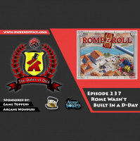 Dukes of Dice - Ep. 237 - Rome Wasnt Built in a D-Day