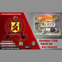 Dukes of Dice - Ep. 190 - Root of All Eagles