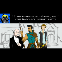 32. The Adventures of Gormo, Vol. 1 - The Search For Sweeney, Part 2