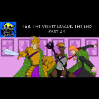 168. The Velvet League: The End, Part 24