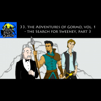 33. The Adventures of Gormo, Vol. 1 - The Search For Sweeney, Part 3