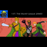 137. The Velvet League 20x03
