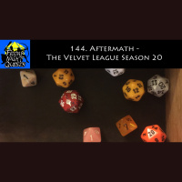144. Aftermath - The Velvet League Season 20