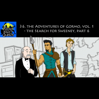 36. The Adventures of Gormo, Vol. 1 - The Search For Sweeney, Part 6