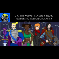 77. The Velvet League 13x03, featuring Taylor Glockner