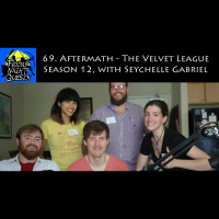 69. Aftermath - The Velvet League Season 12, with Seychelle Gabriel