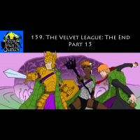 159. The Velvet League: The End, Part 15
