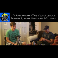 10. Aftermath - The Velvet League Season 2, with Marshall Williams