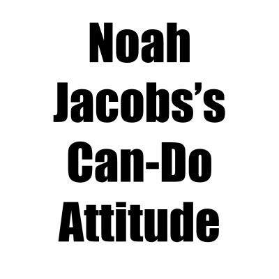 Noah Jacobss Can-do Attitude