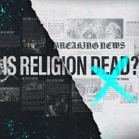 Is Religion Dead? - Week 1| Rusty Gerhart
