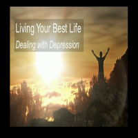 Episode 279: Living Your Best Life - Dealing with Depression