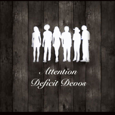Attention Deficit Devos