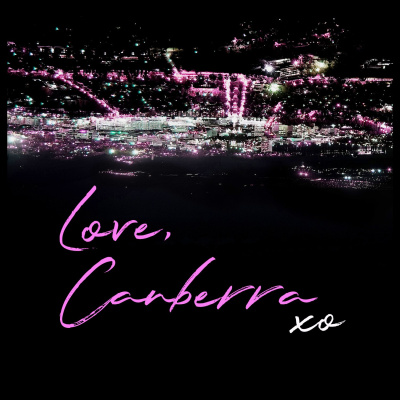 Love, Canberra Podcast
