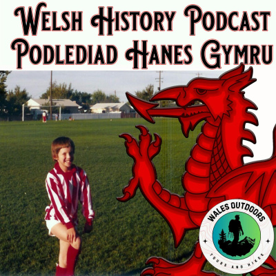 Welsh History Podcast