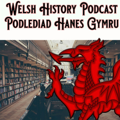 Welsh History Podcast