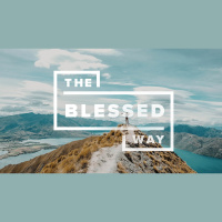 The Blessed Way Week 1: Its All About The Heart