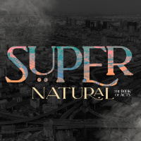 Super•Natural | Week 8: Revival Disrupts Everything