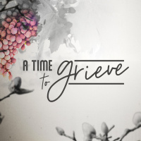 A Time To Grieve