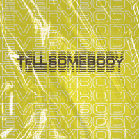 Nobody Is A Nobody | Tell Somebody week 4 